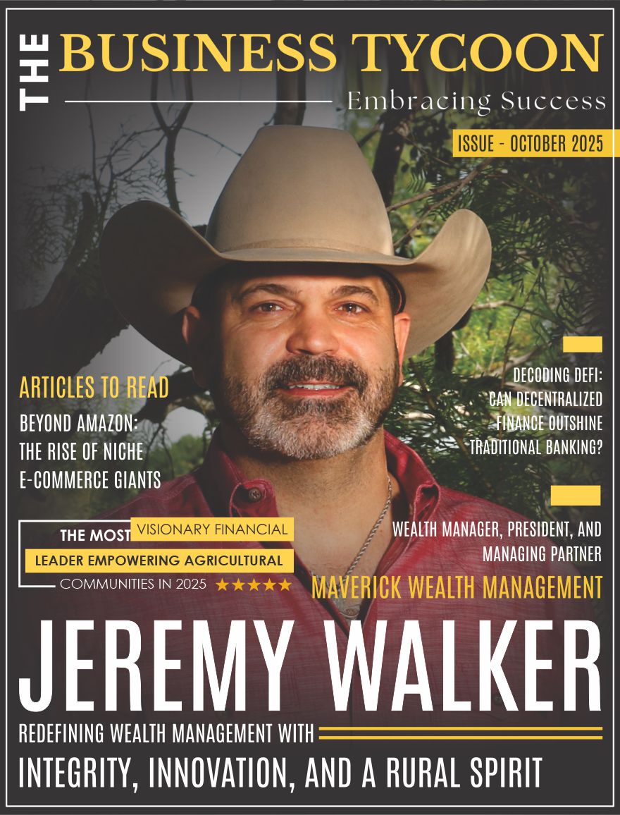 The Business Tycoon Magazine featuring Jeremy Walker of Maverick Wealth Management
